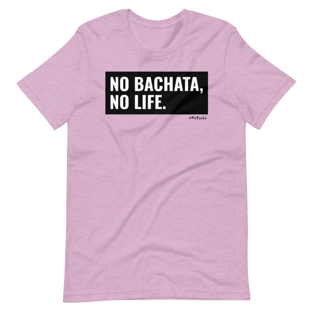 KeCaché | "No Bachata, No life." Lilac or Purple T-Shirt for Bachata Music lovers. T-Shirt Sizes available from S - 4XL